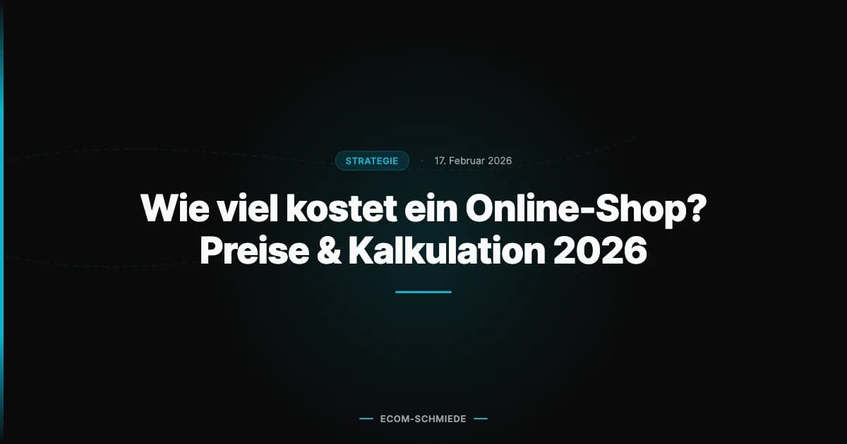 Wie viel kostet ein Online-Shop? Preise & Kalkulation 2026