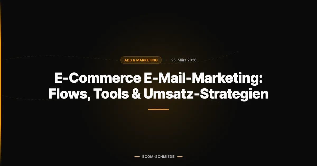 E-Commerce E-Mail-Marketing: Flows, Tools & Umsatz-Strategien